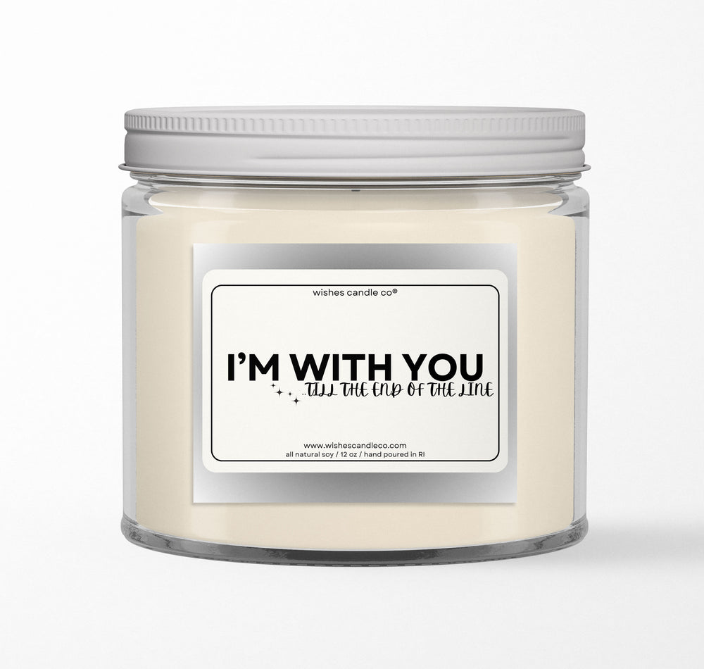 I'm With You 12oz Candle