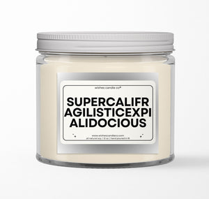 Supercalifragilisticexpialidocious 12oz Candle