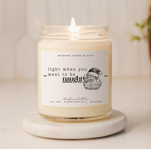 Light When You Want To Be Naughty Santa Soy Candle